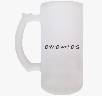 Enemies - Ellenségek...