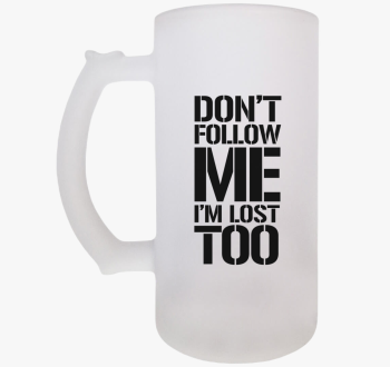 Dont follow me  sörö