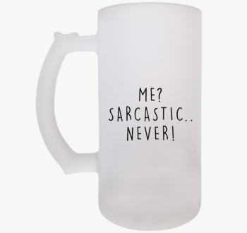 Én szarkasztikus? So...