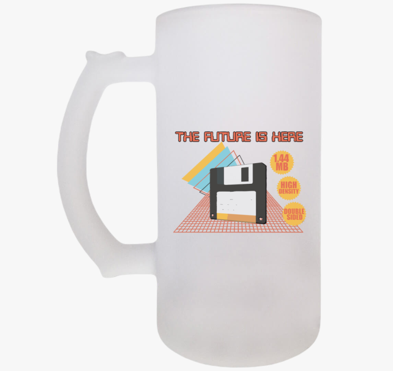 The future is here söröskorsó