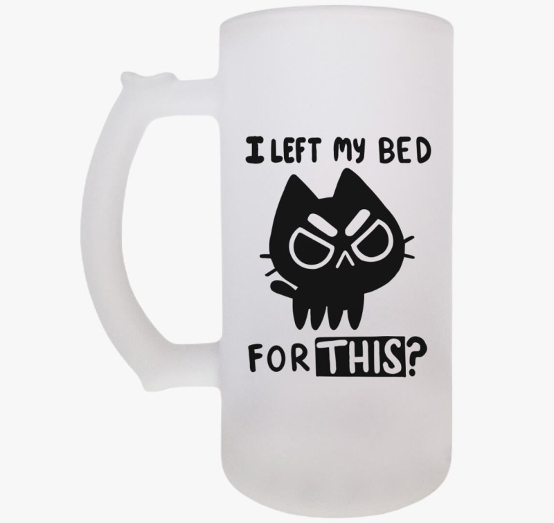 I left my bed söröskorsó