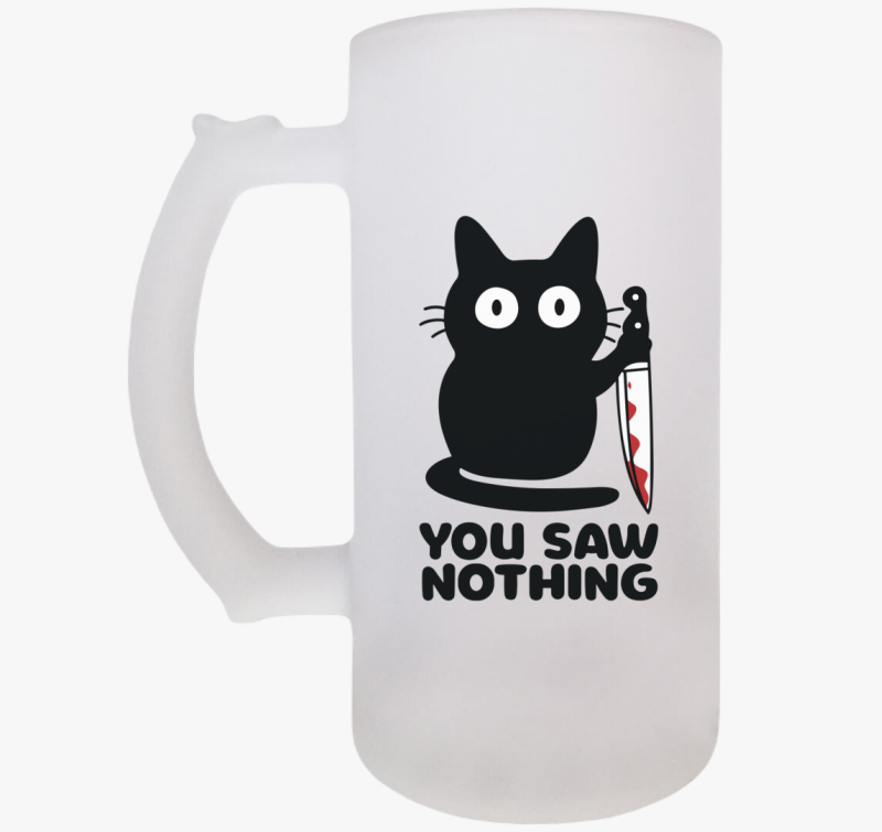 You saw nothing söröskorsó