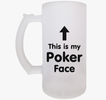 This is my Poker Fac...