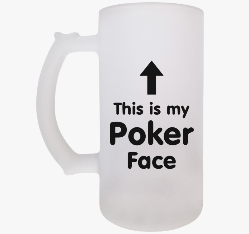 This is my Poker Face söröskorsó