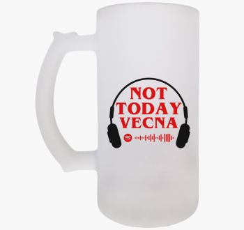 Not today vecna sörö