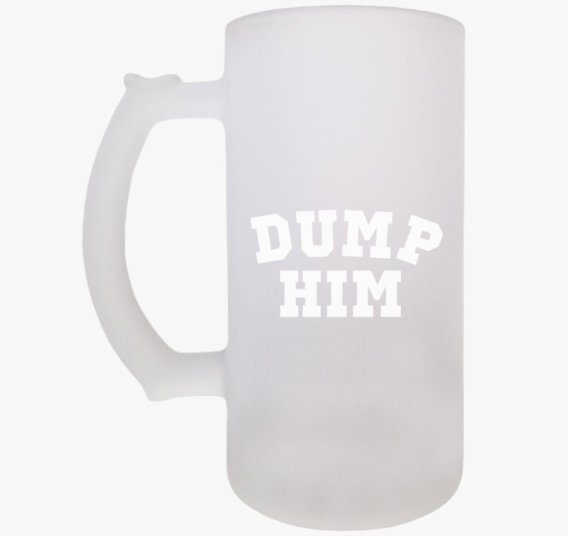 Dump him söröskorsó