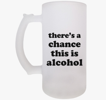 Alcohol chance sörös