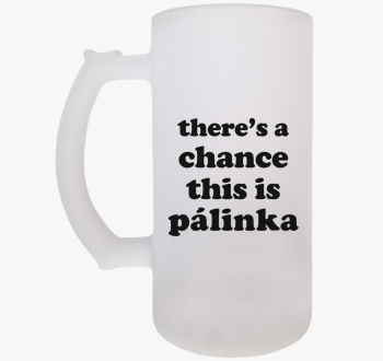 Pálinka chance sörös