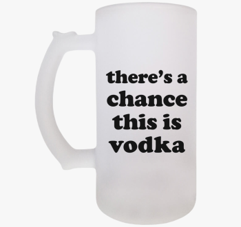Vodka chance sörösko