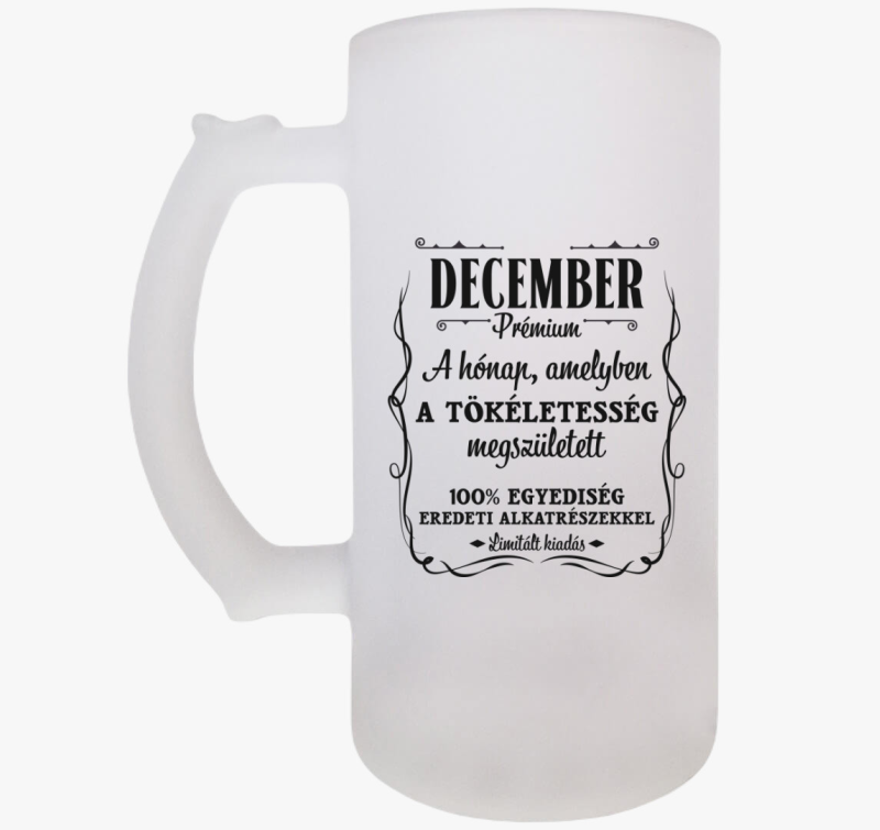 December a hónap amelyben a tökéletesség megszületett söröskorsó