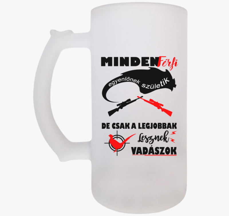 A legjobbak lesznek vadászok söröskorsó