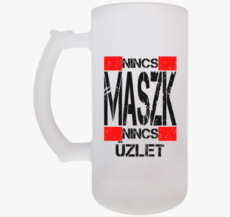 Nincs maszk, nincs üzlet söröskorsó