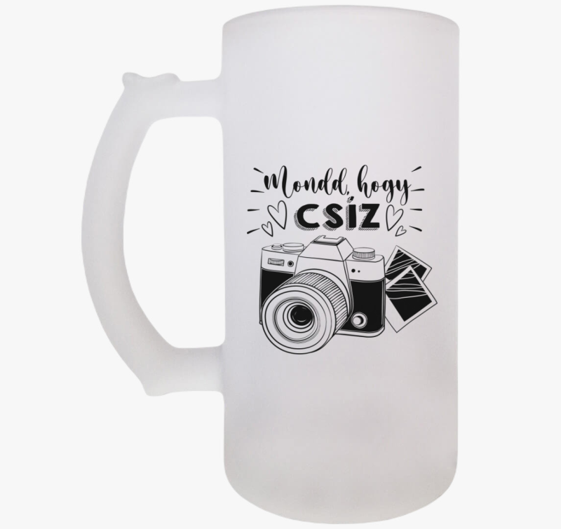 Mondd, hogy CSÍZ söröskorsó