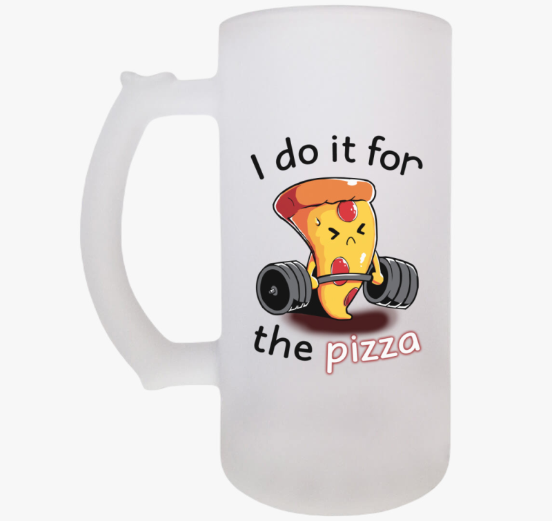 Csak a pizzáért teszem söröskorsó