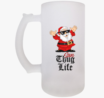 San Thug Life sörösk