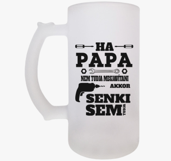 Ha Papa Nem tudja......