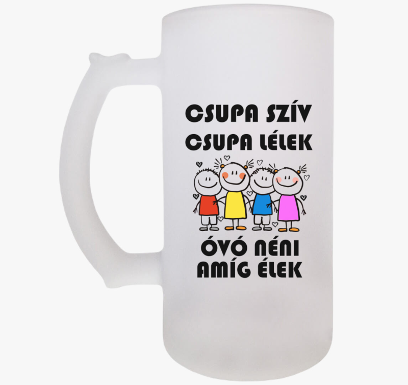 Óvo Néni amíg élek söröskorsó