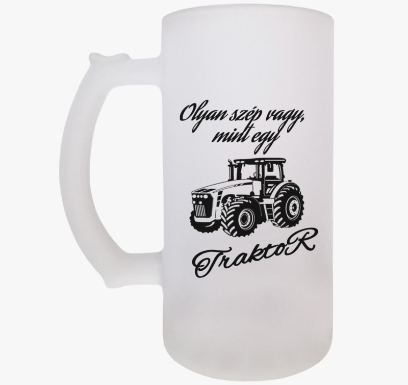 Olyan szép vagy mint egy traktor söröskorsó