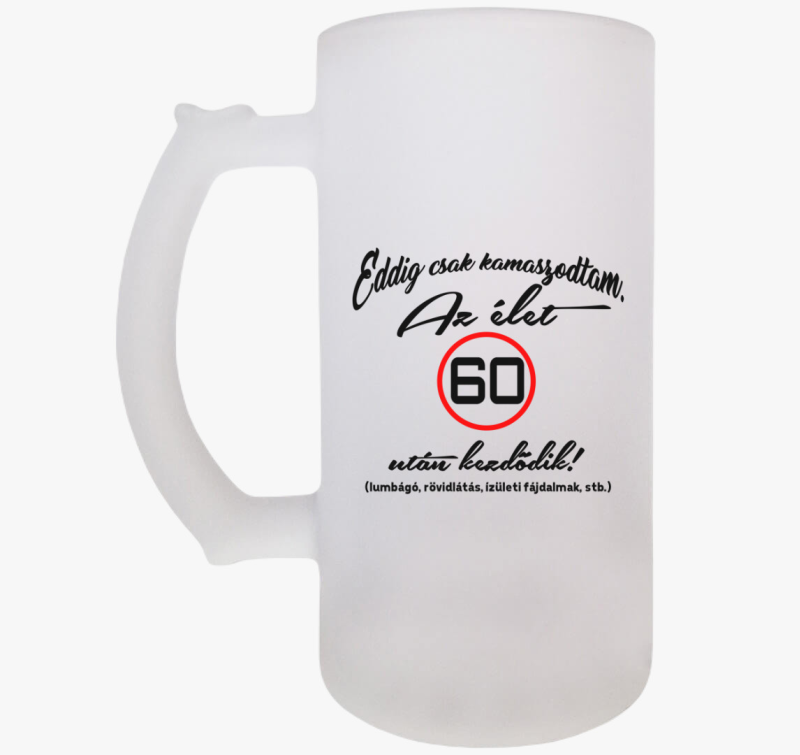 Eddig csak kamaszodtam, az élet X után kezdődik! söröskorsó