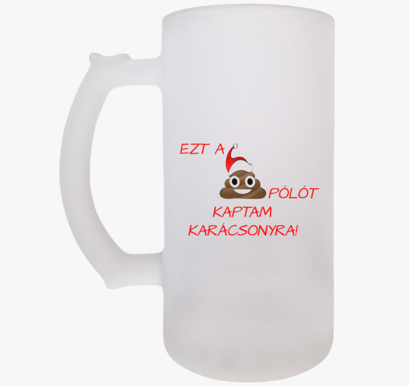 Ezt a szar söröskorsót kaptam karácsonyra söröskorsó