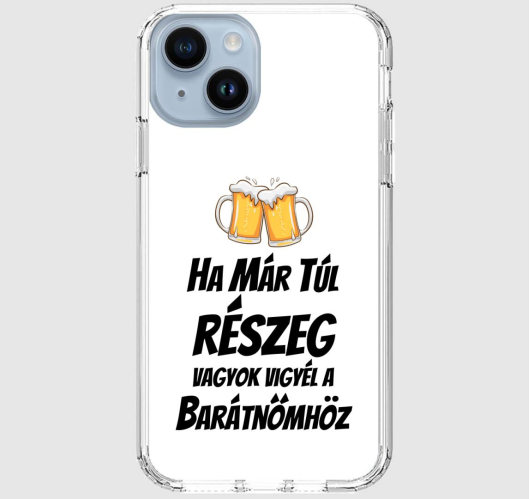 Ha már túl részeg vagyok vigyé...