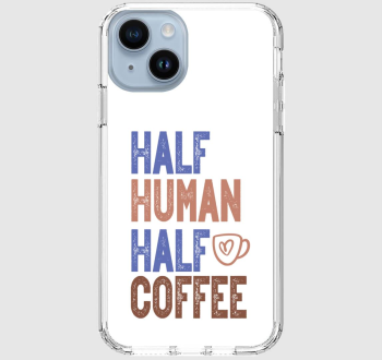Half Human Half Coffee telefontok