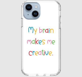 My brain makes me creative2 telefontok 