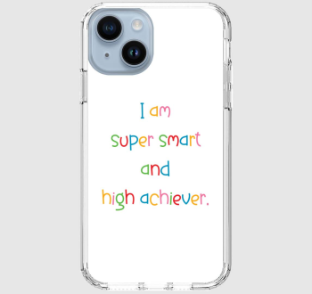 I am super smart and high achiever telefontok 