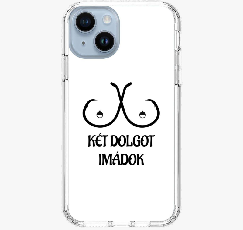Két dolgot imádok telefontok