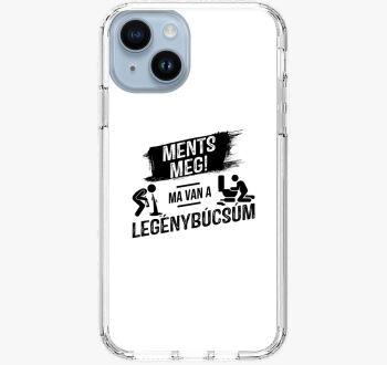 Ments meg! Ma van a legénybúcsúm telefontok