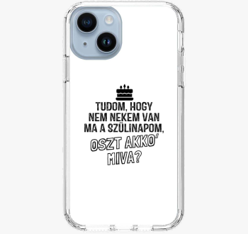 Nem nekem van ma szülinapom telefontok