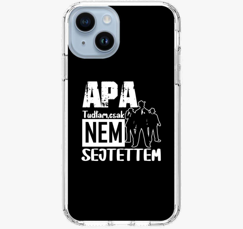 Apa vagyok tudtam csak mintás...telefontok