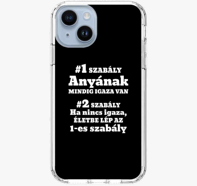 Anyának mindig igaza van szabály anyáknak telefontok