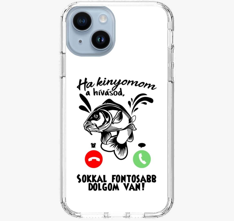 Horgászoknak, Ha kinyomom a hívásod telefontok