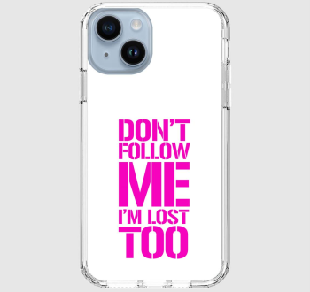 dont follow me pink telefontok