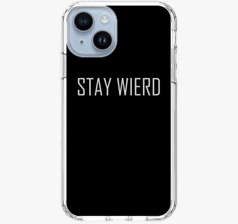 Stay wierd telefontok
