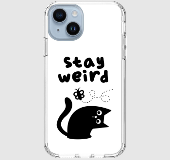 Stay weird telefontok