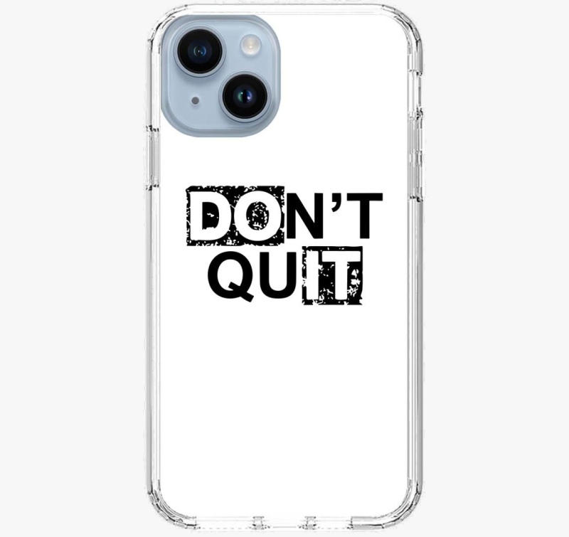 Dont quit do it telefontok