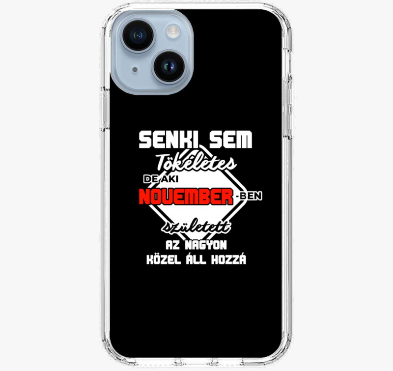 Senki sem tökéletes de aki novemberben született közel áll hozzá telefontok