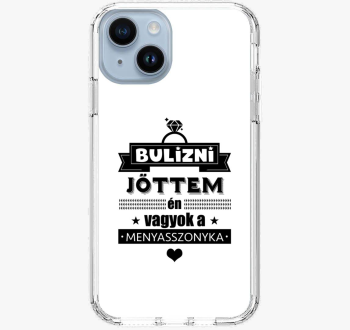Bulizni jöttem - Menyasszonynak Lánybúcsús telefontok