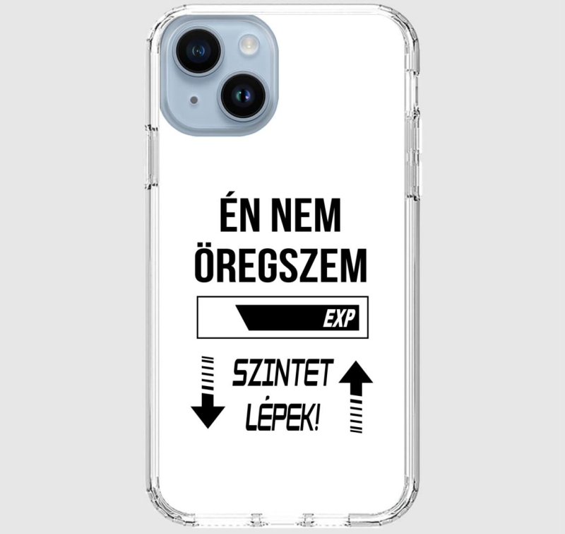 Nem öregszem szintet lépek telefontok