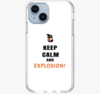 Keep calm and explos...