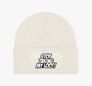 Stop taking my loot ...