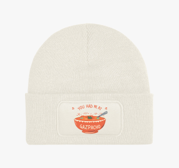 You had Gazpacho tél