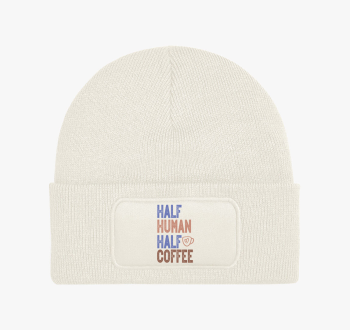 Half Human Half Coff...