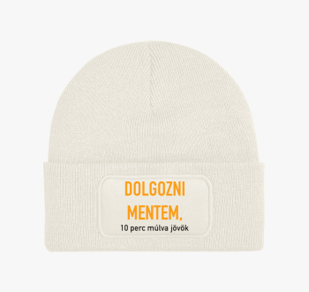 Dolgozni mentem, 10 ...