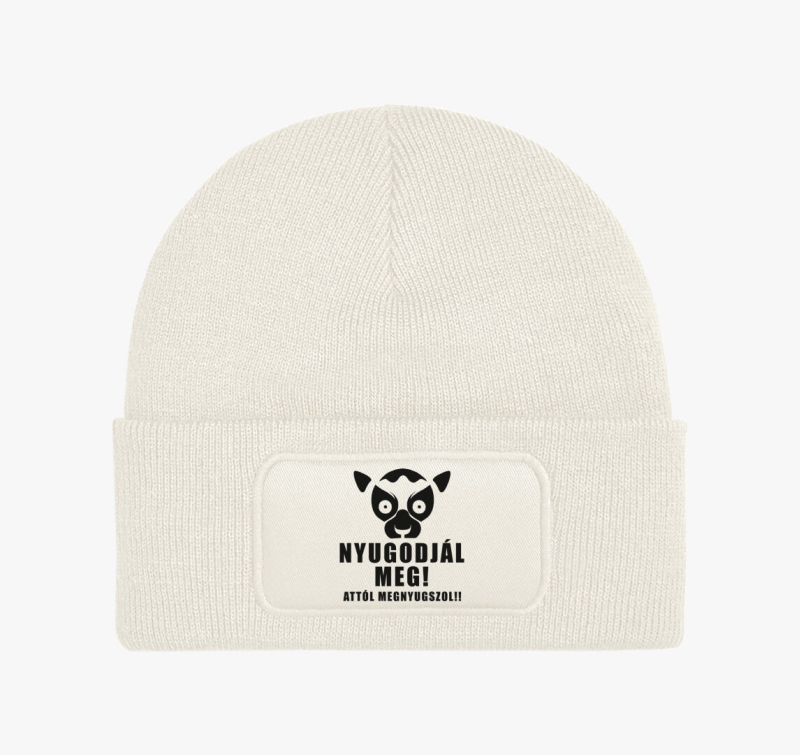 Nyugodjál meg attól megnyugszol téli sapka