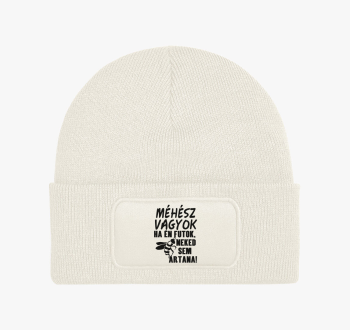 Méhész vagyok, ha én...