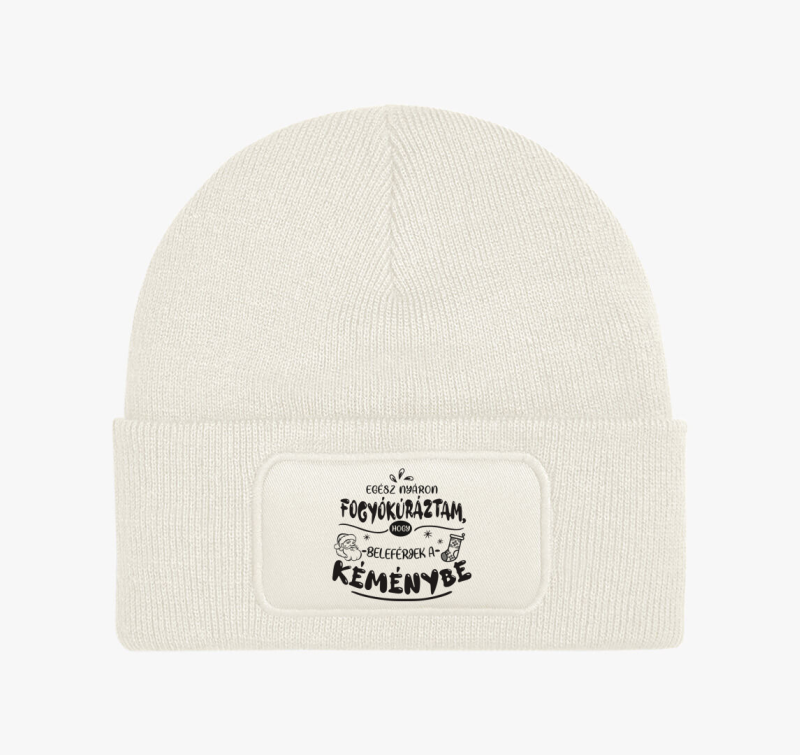 Egész nyáron fogyókúráztam, hogy beleférjek a kéménybe téli sapka