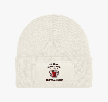 Én csak forralt bort...